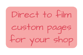Direct to film custom pages for your shop